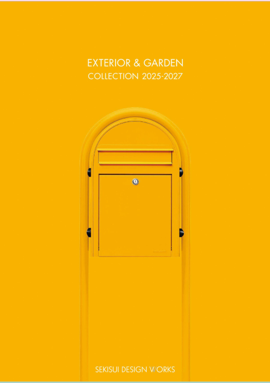 セキスイデザインワークス　
EXTERIOR＆GARDEN COLLECTION 2025-2027